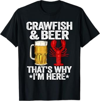 Crawfish & Beer That's Why I'm Here Crayfish Daddy Crawfish T-Shirt