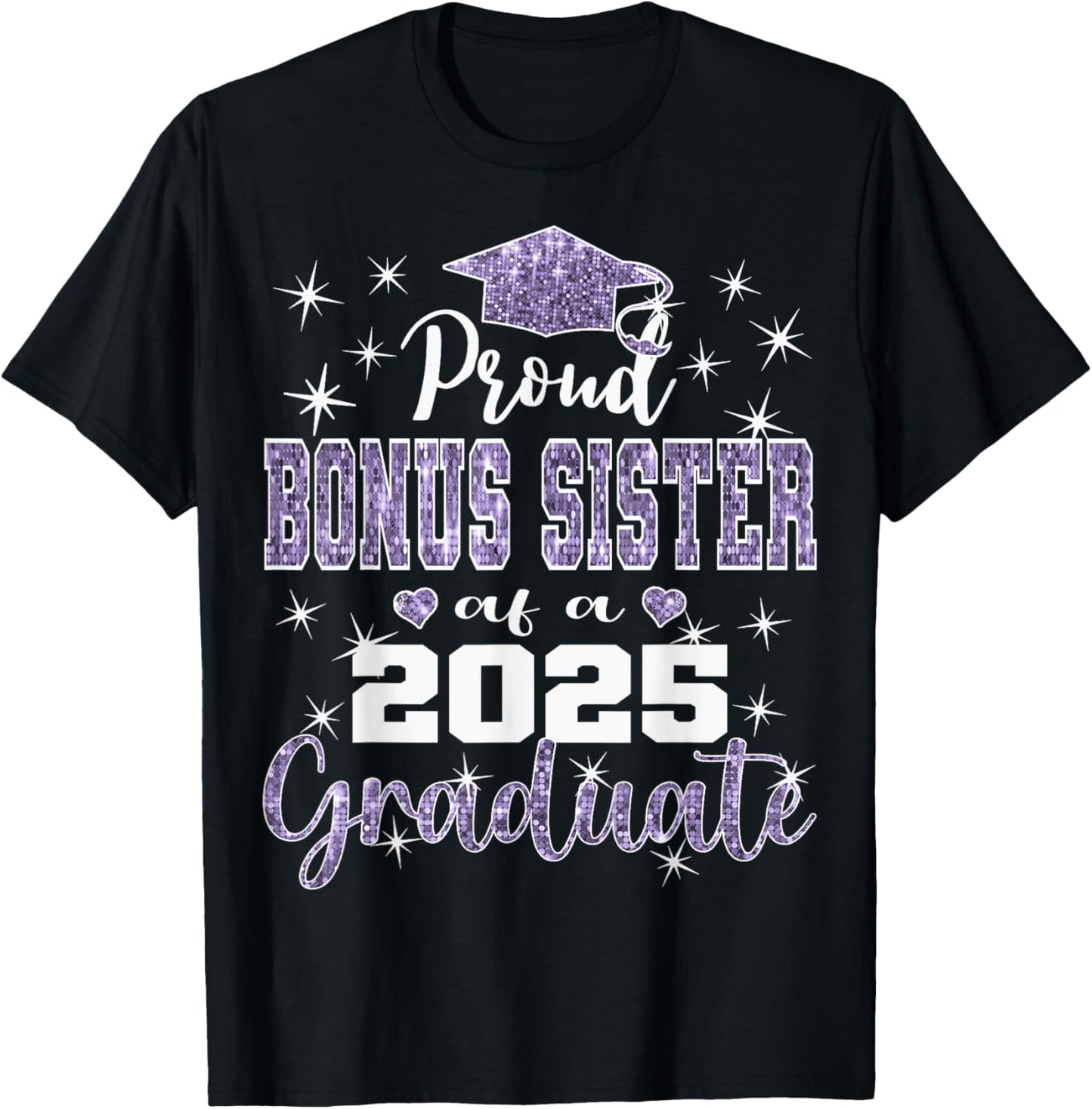Super Proud Bonus Sister of 2025 Graduate Graduation Family T-Shirt