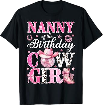 Cute Nanny Of The Birthday CowGirl Rodeo Western Bday Party T-Shirt