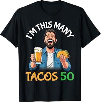 Iโm This Many Tacos 50 Years Old Man Drinking Beer with Taco T-Shirt