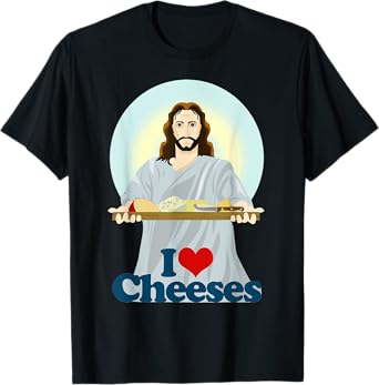 I Love Jesus Cheeses Christian T-Shirt