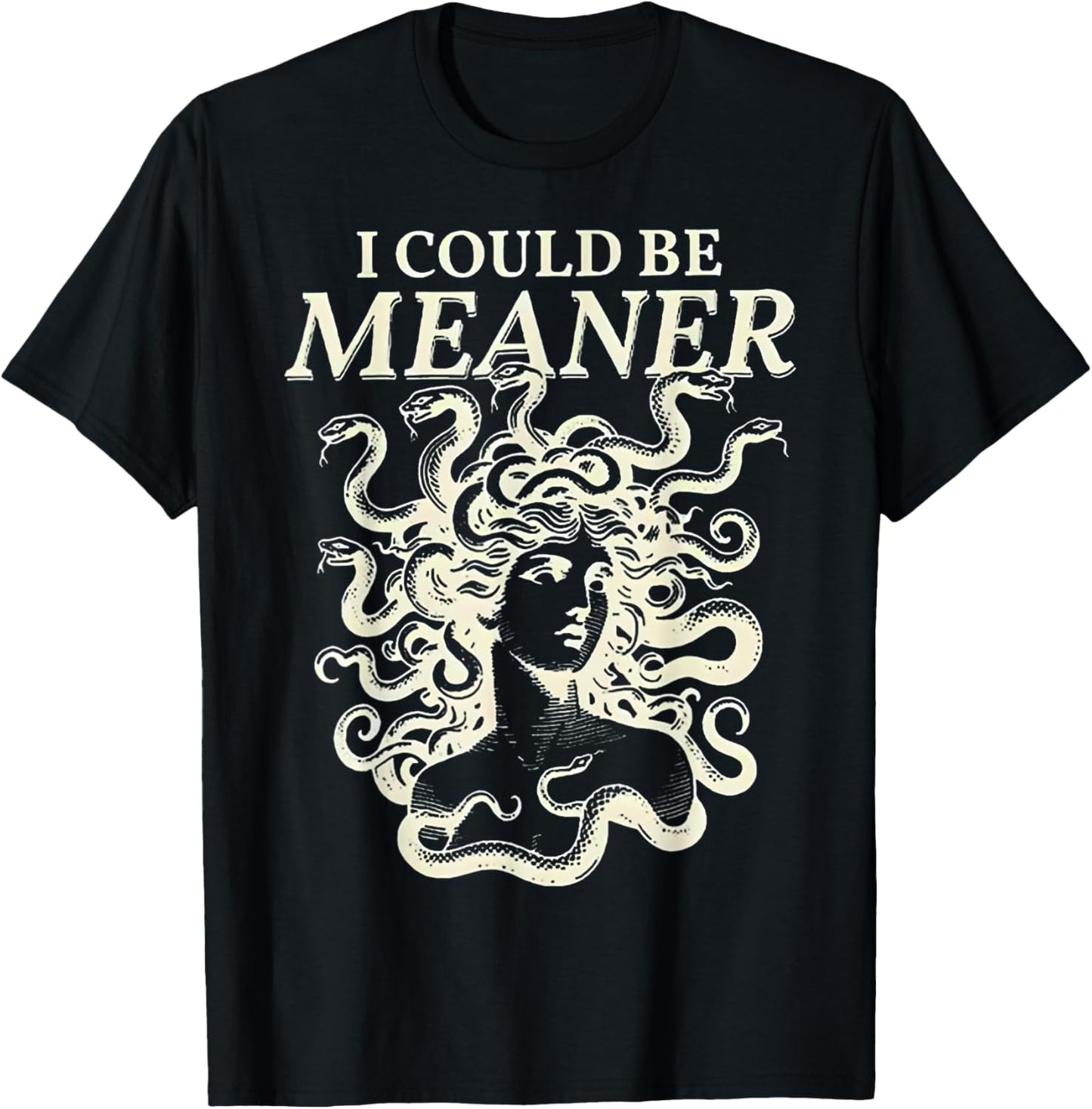 Retro I Could Be Meaner Medusa T-Shirt