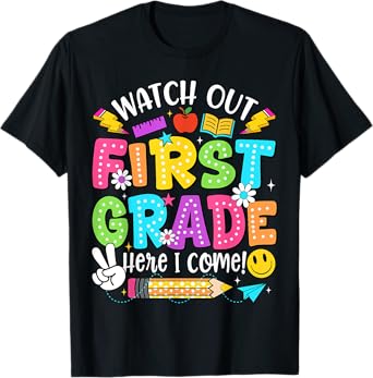 Watch Out First Grade Here I Come 1st Grade Back To School T-Shirt