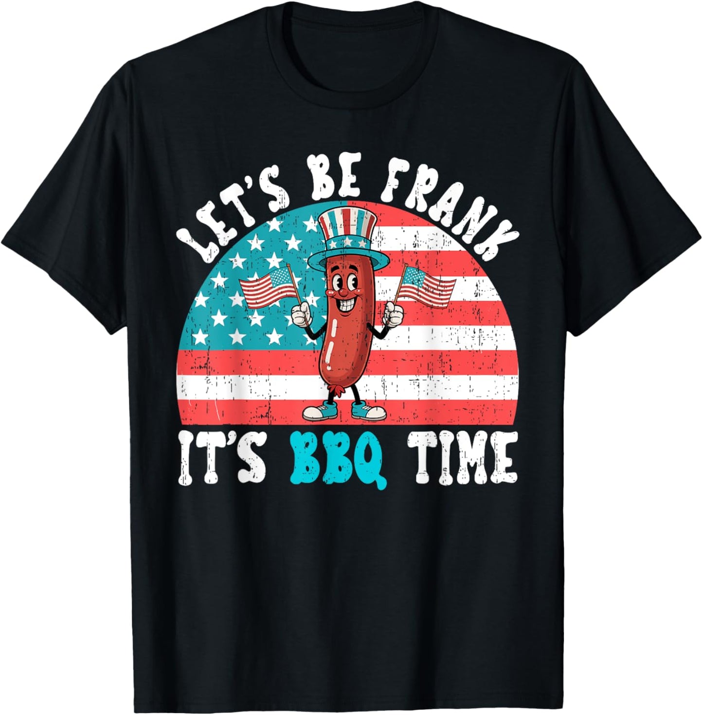 Let’s Be Frank It’s Bbq Time Humor Retro 4th July Men Women T-shirt