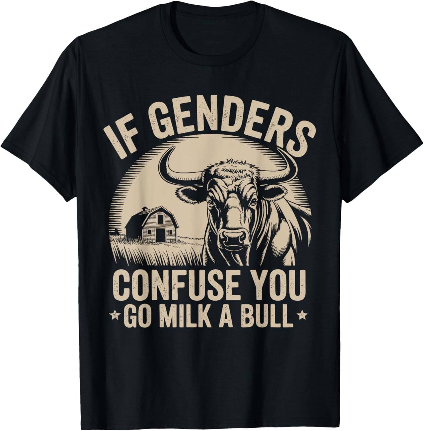If Genders Confuse You Go Milk a Bull Vintage T-Shirt