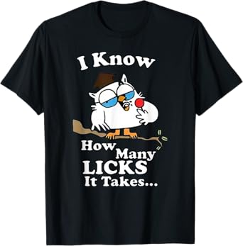I Know How Many Licks It Takes โ Lollipop Joke Owl Graphic T-Shirt
