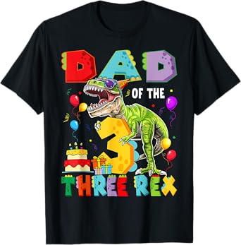 Dad Of The Three Rex 3Rd Birthday Boy Dinosaur T-Rex T-Shirt