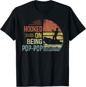 Hooked On Being Pop-Pop Fishing Gifts Pop-Pop Father's Day T-Shirt