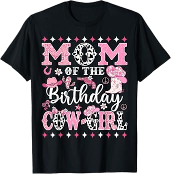 Mom Of The Birthday CowGirl Rodeo CowGirl Birthday T-Shirt