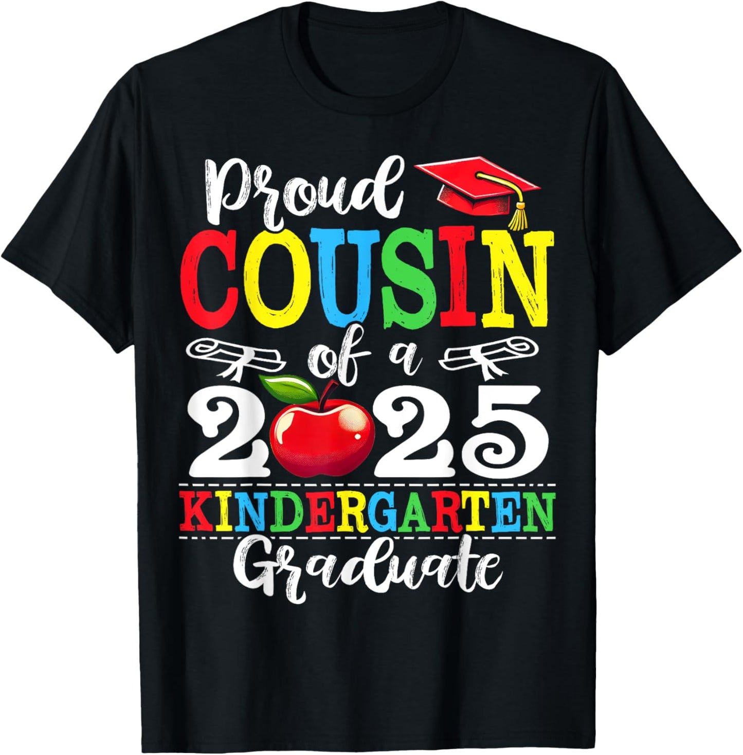 Funny Proud Cousin of a Class of 2025 kindergarten Graduate T-Shirt