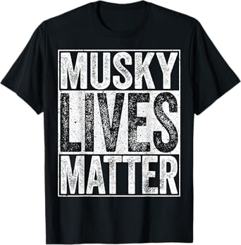 Musky Lives Matter T-Shirt Fisherman Shirt T-Shirt