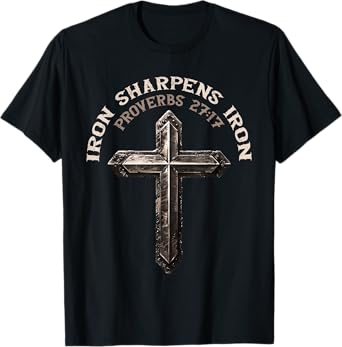 Iron Sharpens Iron Proverbs Christian Gym Workout Cross T-Shirt