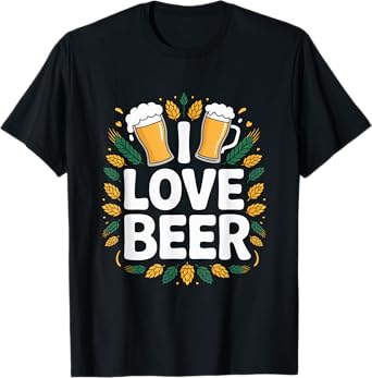 I Love Beer Celebration Cheers Design T-Shirt