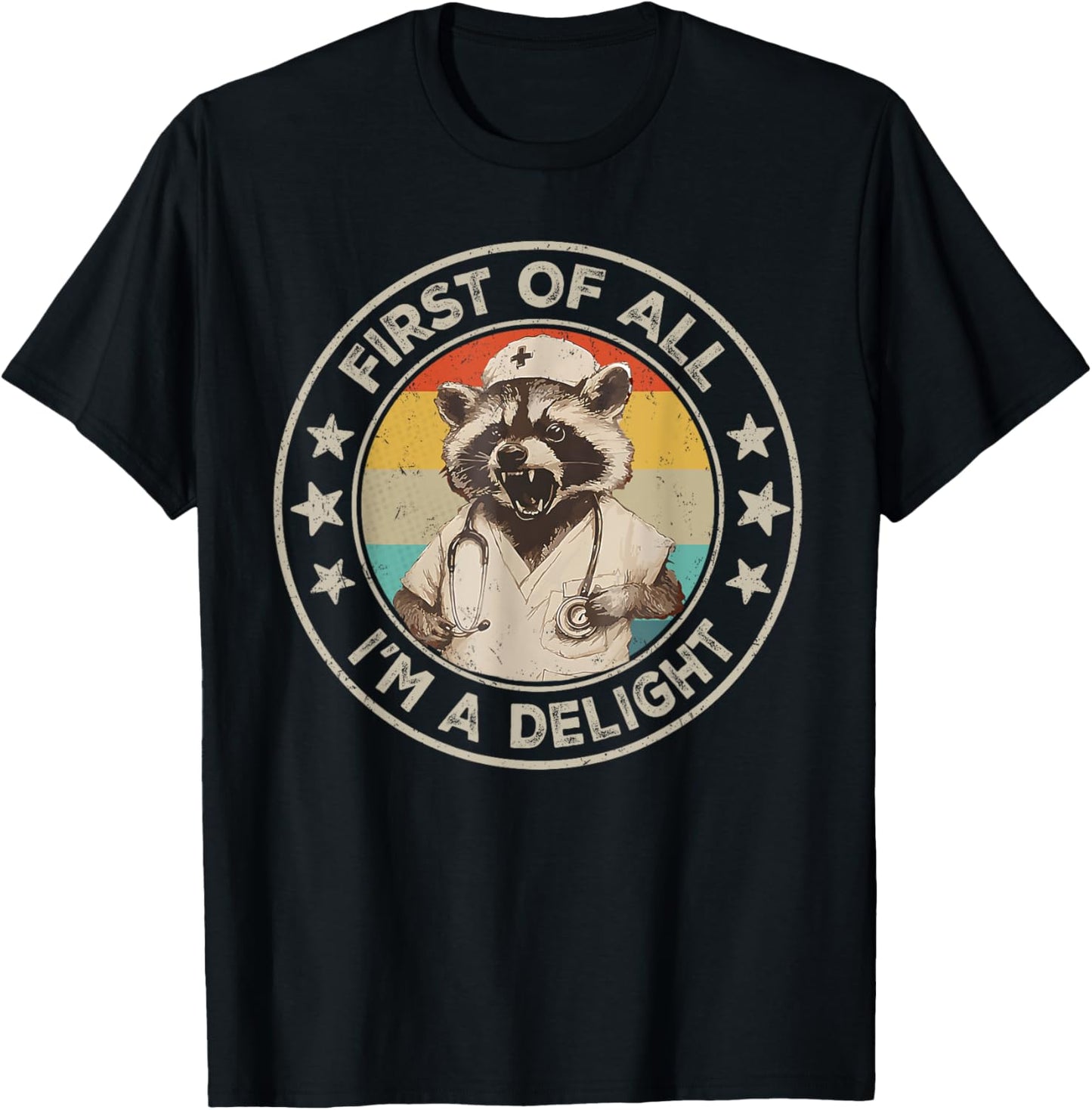First Of All I'm A Delight Raccoon Nurse Vintage T-Shirt