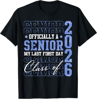 Officially Senior My Last First Day of School Class of 2026 T-Shirt
