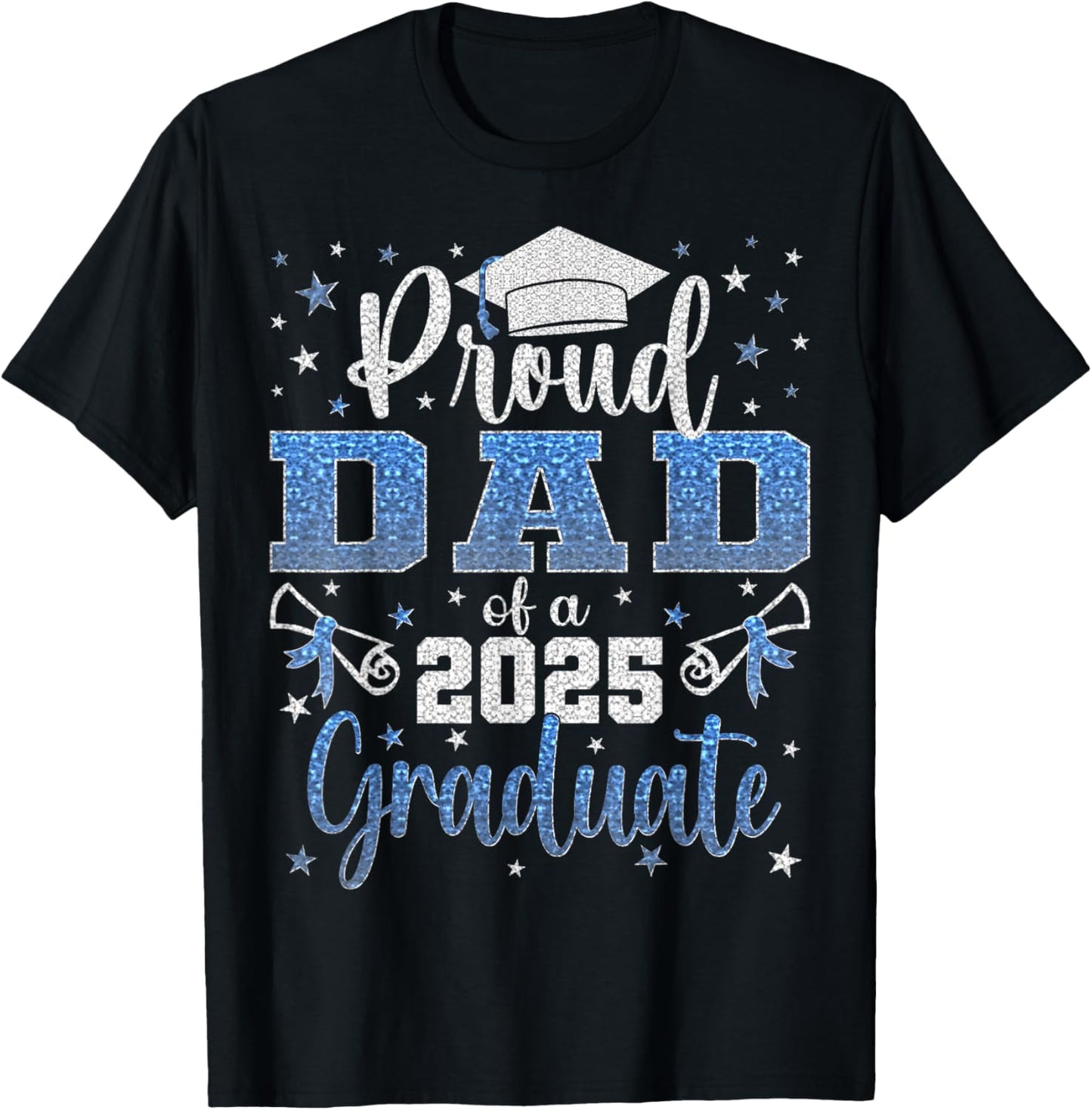 Super Proud Dad of 2025 Graduate Senior Graduation Family T-Shirt