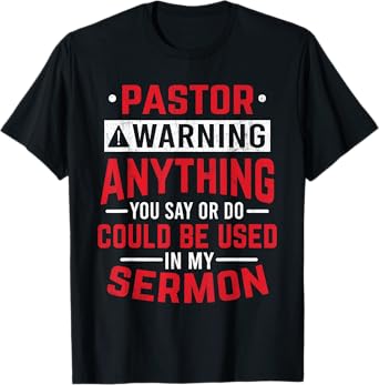 Pastor Could Be Used In Sermon Jesus Christian T-Shirt