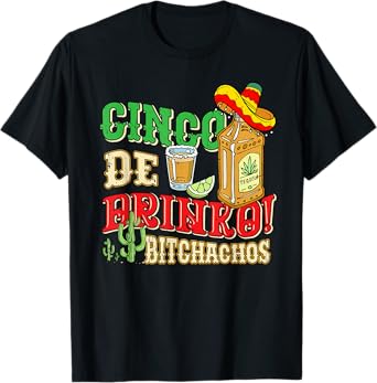 Cinco De Drinko Bitchachos Tequila Shots Funny Cinco De Mayo T-Shirt