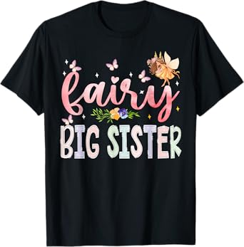 Fairy Big Sister Magical Floral Birthday Girl Fairytale T-Shirt