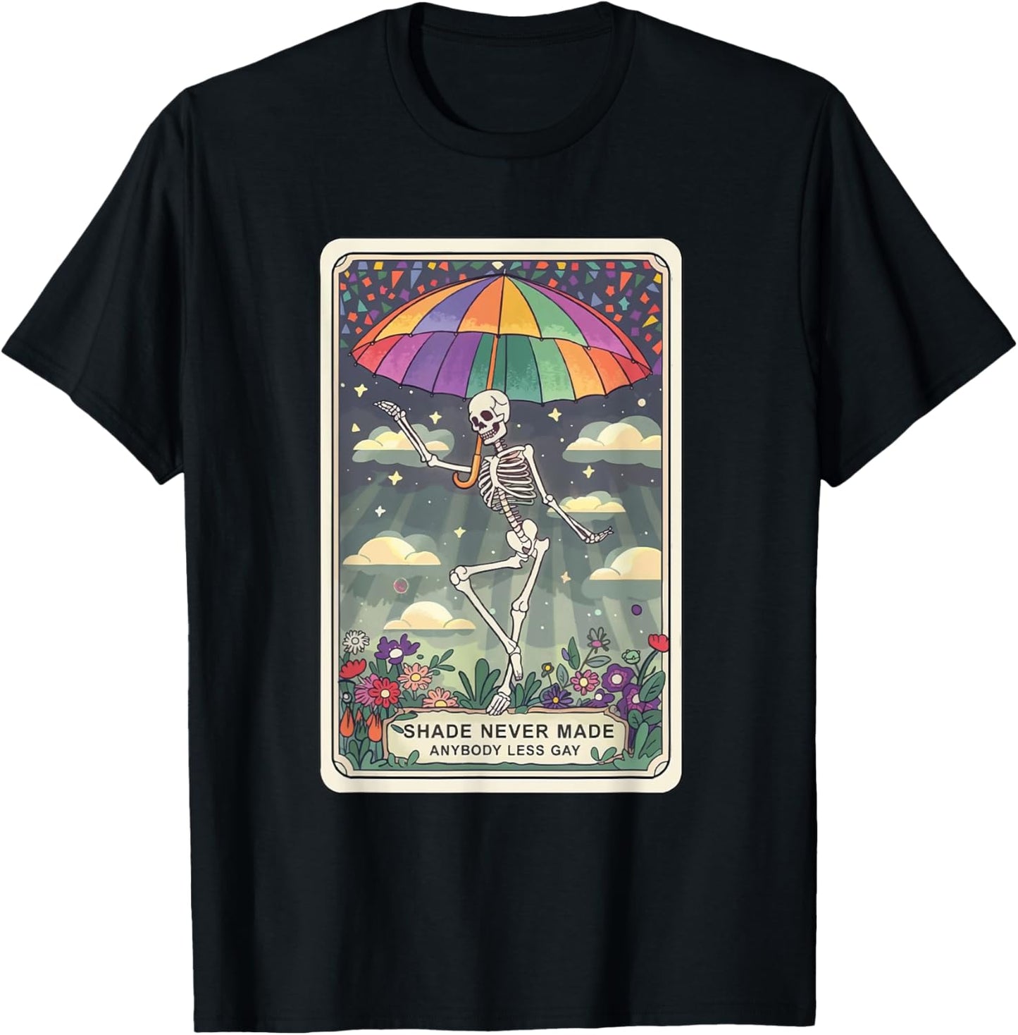 Shade Never Made Anybody Less Gay Skeleton Tarot Pride Month T-Shirt