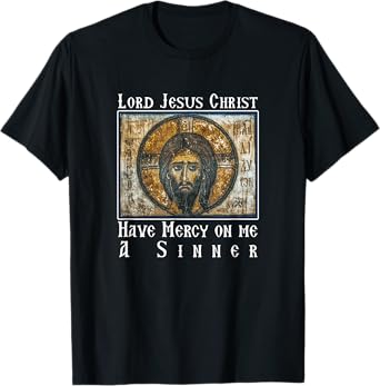 Lord Jesus Christ Have Mercy on me a Sinner Heart Prayer T-Shirt