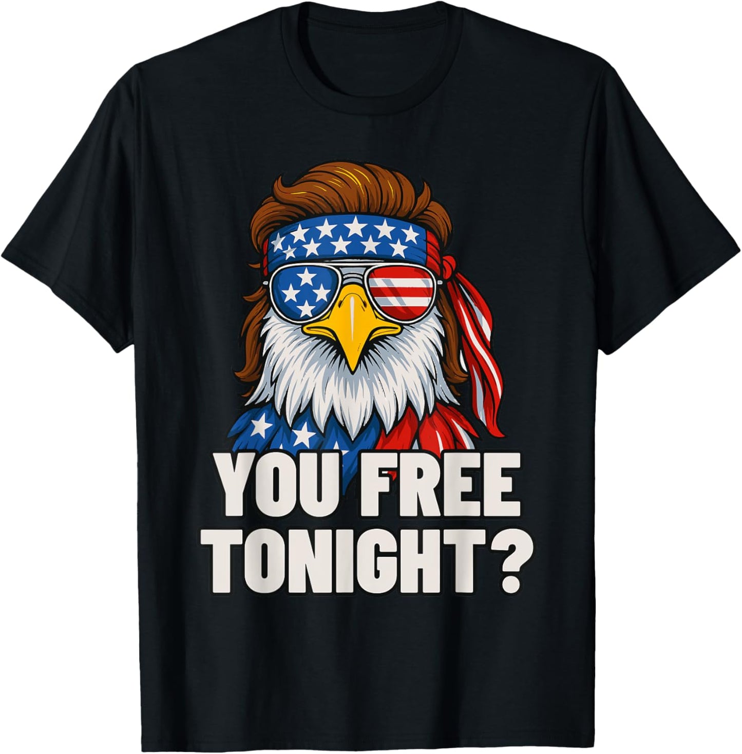 You Free Tonight 4th Of July Funny Independence Day Vintage T-Shirt