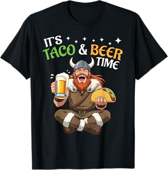 Viking Eating Taco and Drinking Beer It's Taco and Beer Time T-Shirt