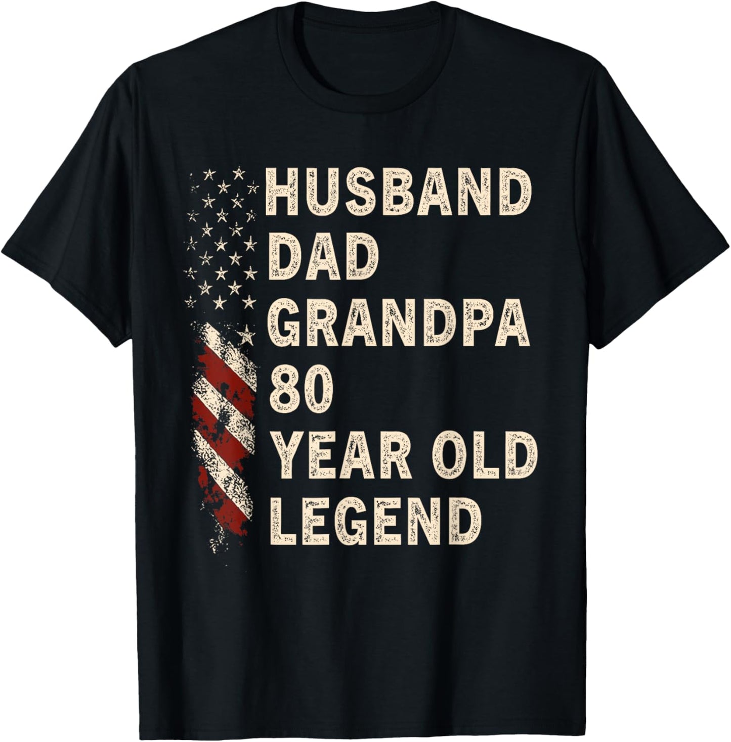 Husband Dad Grandpa 80 Year Old Legend 80th Birthday Daddy T-Shirt