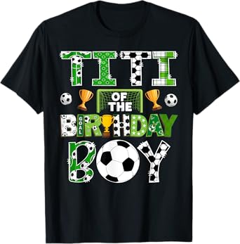 Titi Of The Birthday Boy Soccer Player Game Day T-Shirt