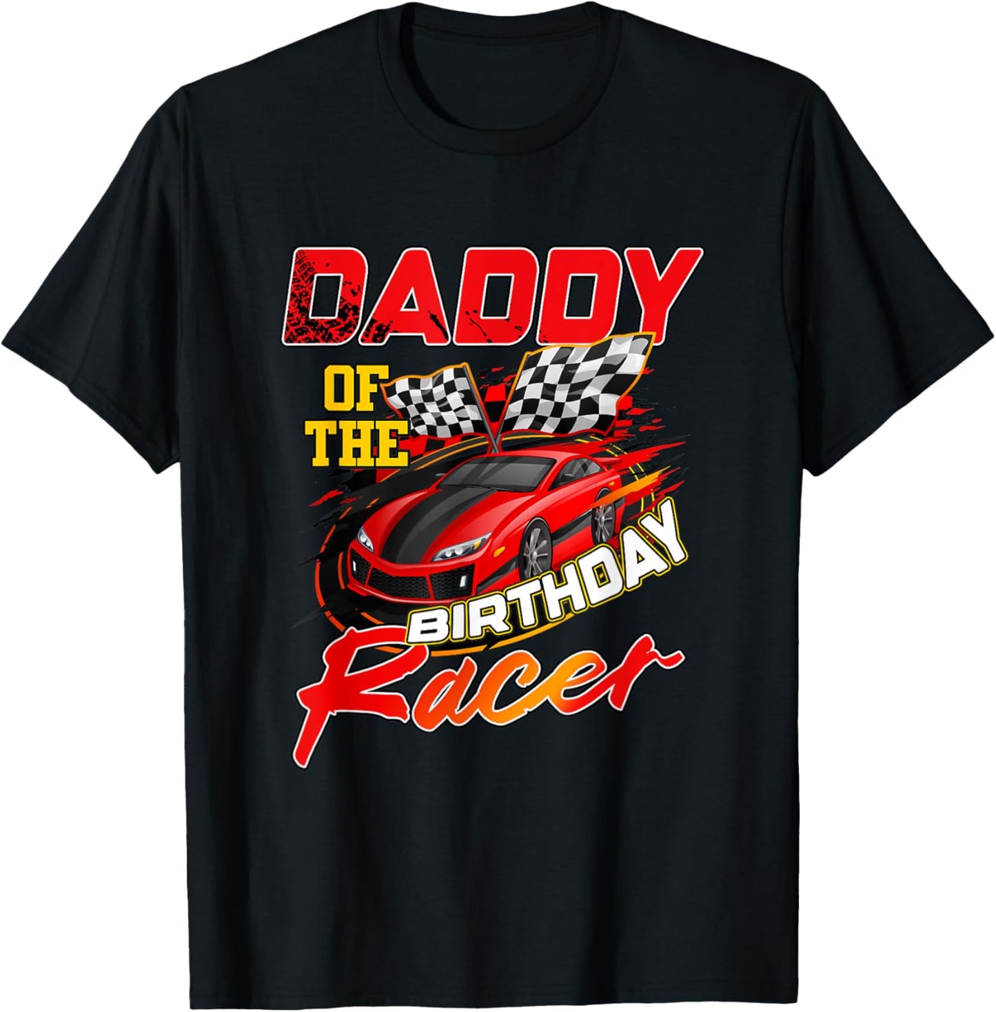 Daddy Of The Birthday Racer Race Car Party Family Matching T-Shirt