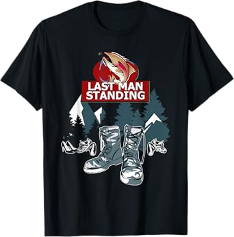 Last Man Standing Tee Love Camping Shirt For Men Women Kids T-Shirt