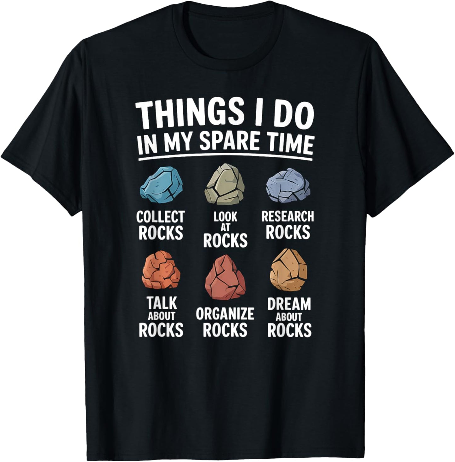 Rock Collecting Spare Time Hobby Funny Geology T-Shirt