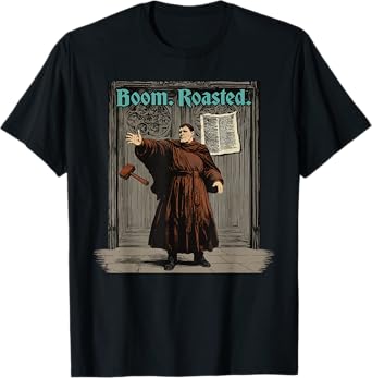 Funny Martin Luther Boom Reformation Day Reformed Christian T-Shirt