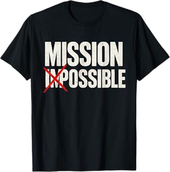 Mission Possible Motivational Inspirational School T-Shirt