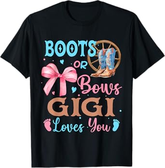 Boots or Bows Gender Reveal Decorations Gigi Loves You T-Shirt