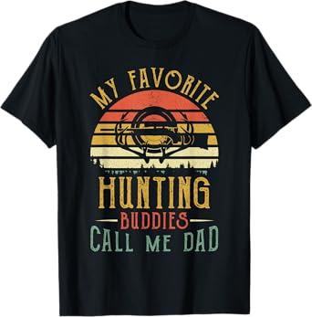 My Favorite Hunting Buddies Call Me Dad Vintage Fathers Day T-Shirt