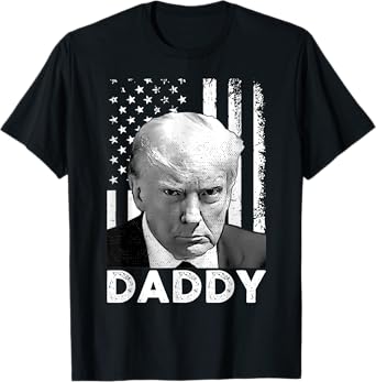 funny trump shirts daddy's home For Men and women T-Shirt