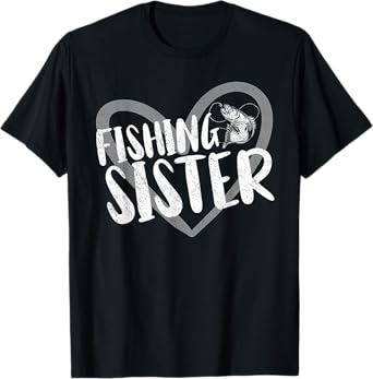Fishing Sister T-Shirt