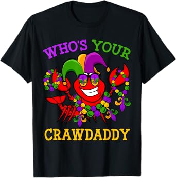 Funny Mardi Gras Who's Your Crawfish Daddy Tee & New Orleans T-Shirt