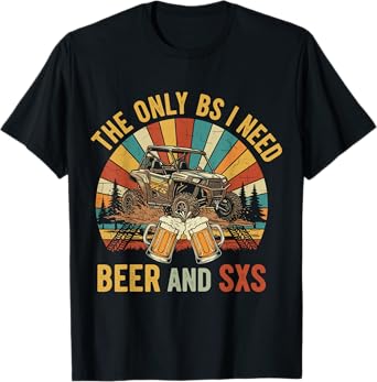 Retro SXS UTV The Only BS I Need Beer and Side by Side Fun T-Shirt