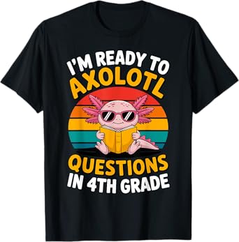 4th Grade Axolotl Funny Back To School 4th grade Boys Girls T-Shirt