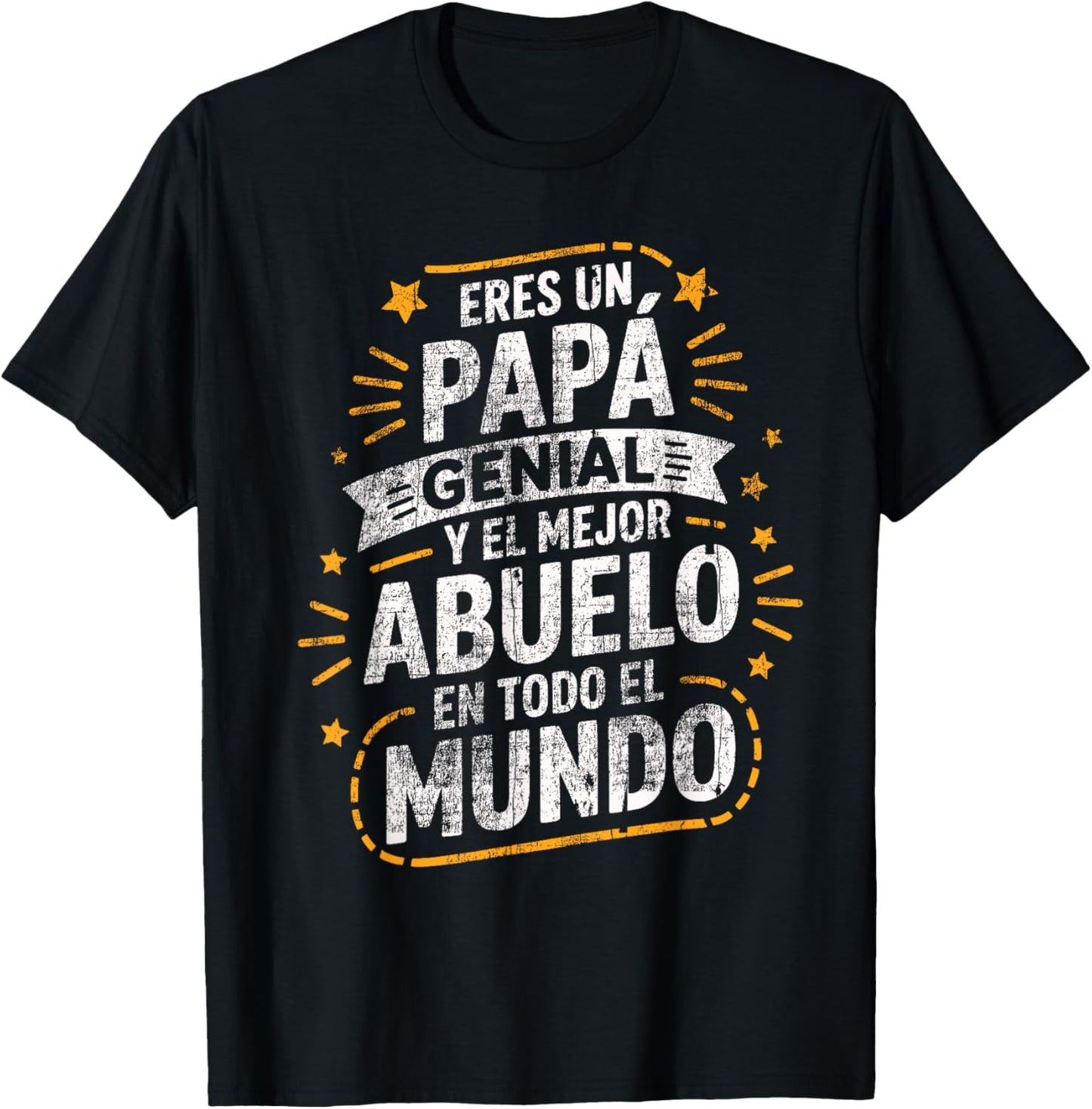 Eres Un Papá Genial Y el Mejor Abuelo eEn Todo El Mundo T-Shirt