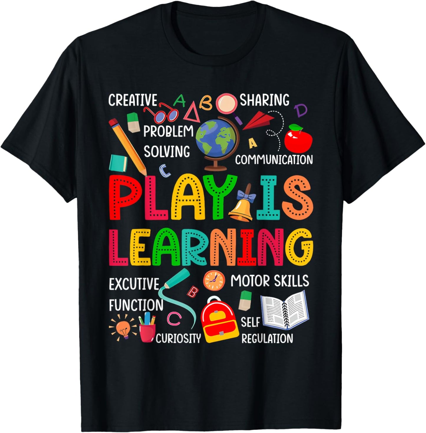 Play Is Learning Back To School Teacher First Day Tee by TeeBrew