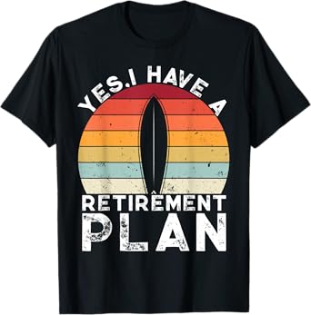 Funny Sufing Retired Retro Vintage Surf Beach Retirement Tee T-Shirt