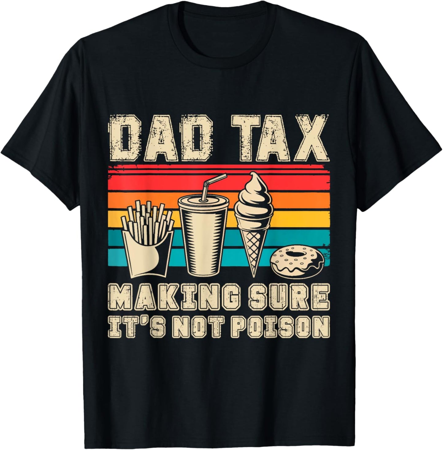 Retro Dad Tax Making Sure It's Not Poison Funny Father's Day T-Shirt
