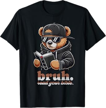 Bruh Read Your Bible Hip Hip Teddy Bear Christian Streetwear T-Shirt