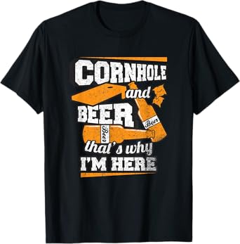 Cornhole And Beer That's Why I'm Here Funny Cornhole T-Shirt T-Shirt