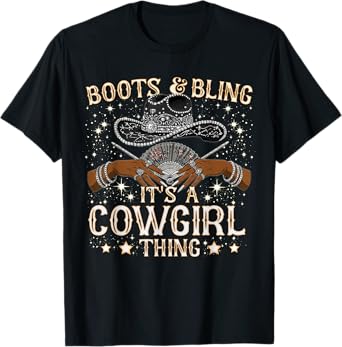 Cowgirls Boots & Bling Its A Cowgirl Thing Boot On Ground T-Shirt