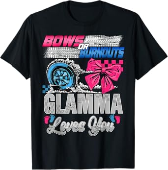 Burnouts or Bows Glamma Loves You Gender Reveal Party T-Shirt