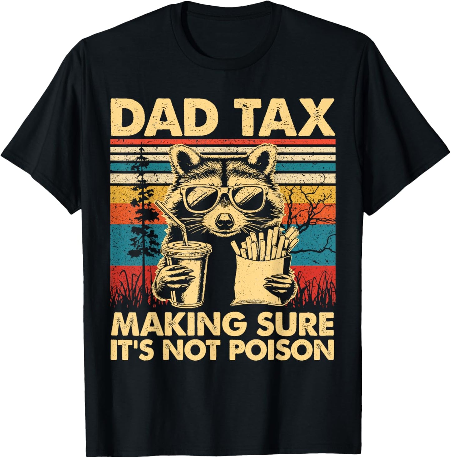 Vintage Dad Tax Making Sure It's Not Poison Funny Raccoon T-Shirt